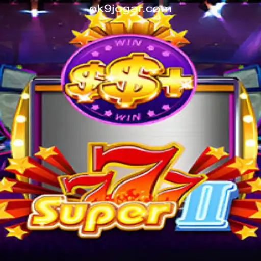 Discover the Exciting World of Super777II and OK9 Cassino❤️ Exploda nas Mesas!